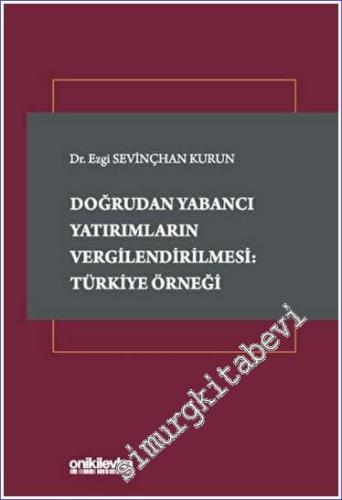 Doğrudan Yabancı Yatırımların Vergilendirilmesi: Türkiye Örneği -        2023