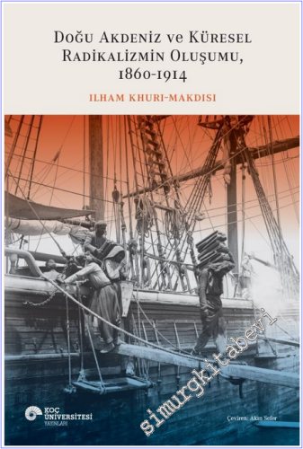 Doğu Akdeniz ve Küresel Radikalizmin Oluşumu (1860-1914) - 2026