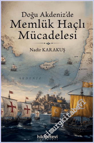 Doğu Akdeniz'de Memlük Haçlı Mücadelesi Mücadelesi