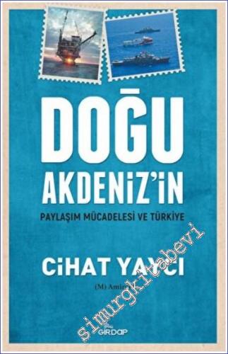 Doğu Akdeniz'in Paylaşım Mücadelesi ve Türkiye -        2022