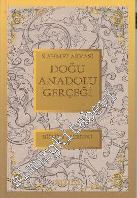 Doğu Anadolu Gerçeği: Bütün Eserleri 4 -