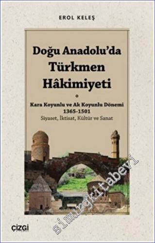 Doğu Anadolu'da Türkmen Hakimiyeti - Kara Koyunlu ve Ak Koyunlu Dönemi