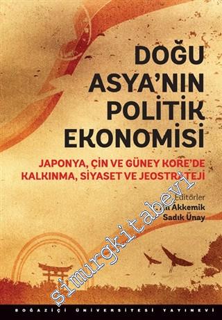 Doğu Asya'nın Politik Ekonomisi: Japonya, Çin ve Güney Kore'de Kalkınma, Siyaset ve Jeostrateji -