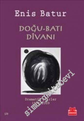 Doğu - Batı Divanı: Dramatik Şiirler 1988 - 2009 -        2018