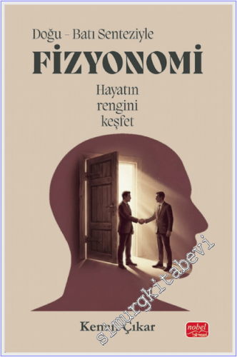 Doğu - Batı Senteziyle Fizyonomi : Hayatın Rengini Keşfet -