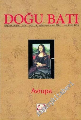 Doğu Batı: Üç Aylık Düşünce Dergisi, Dosya: Avrupa - Sayı: 14    Yıl: 4  Şubat, Mart, Nisan 2001
