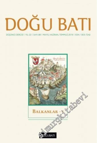 Doğu Batı: Üç Aylık Düşünce Dergisi, Dosya: Balkanlar 1 - Sayı: 89 Yıl