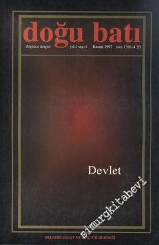Doğu Batı: Üç Aylık Düşünce Dergisi, Dosya: Devlet - Sayı: 1    Yıl: 1  Kasım, Aralık, Ocak 1997