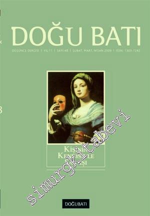 Doğu Batı: Üç Aylık Düşünce Dergisi Dosya: Kişinin Kendisiyle Savaşı - Sayı: 48    Yıl: 11  Şubat, Mart, Nisan