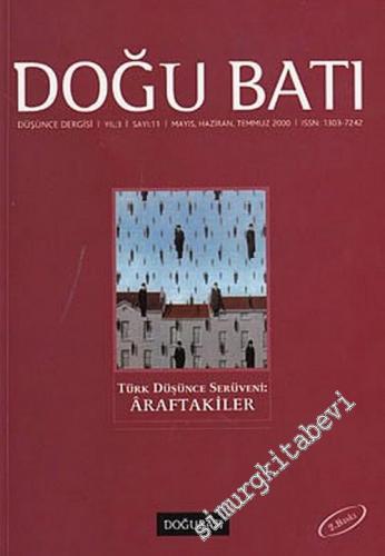 Doğu Batı: Üç Aylık Düşünce Dergisi, Dosya: Türk Düşünce Serüveni: Araftakiler - Sayı: 11    Yıl: 3  Mayıs, Haziran,  Temmuz 2000