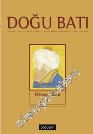 Doğu Batı: Üç Aylık Düşünce Dergisi, Osmanlılar 1 - Sayı: 51    Yıl: 13  Kasım, Aralık, Ocak