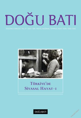 Doğu Batı: Üç Aylık Düşünce Dergisi - - Türkiye'de Siyasal Hayat 1 - S