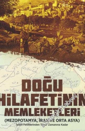 Doğu Hilafetinin Memleketleri: Mezopotamya, İran ve Orta Asya -