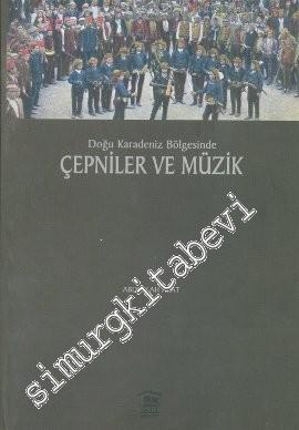 Doğu Karadeniz Bölgesinde Çepniler ve Müzik -        2012