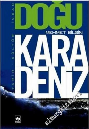 Doğu Karadeniz: Tarih Kültür İnsan