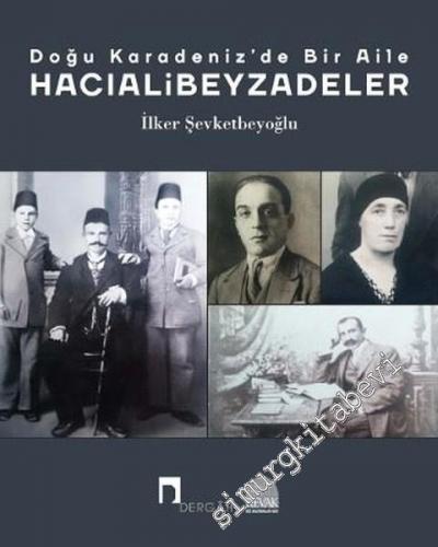 Hacıalibeyzadeler: Doğu Karadeniz'de Bir Aile -        2016
