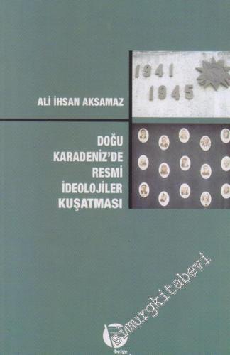 Doğu Karadeniz'de Resmi İdeolojiler Kuşatması -