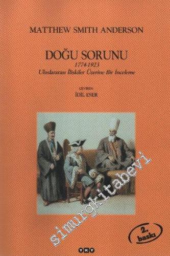 Doğu Sorunu 1774 - 1923 Uluslararası İlişkiler Üzerine Bir İnceleme -