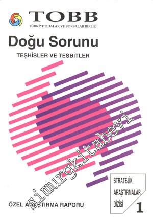 Doğu Sorunu: Teşhisler ve Tespitler ( Özel Araştırma Raporu ) -        1995