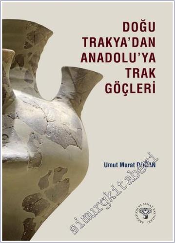 Doğu Trakya'dan Anadolu'ya Trak Göçleri -        2025