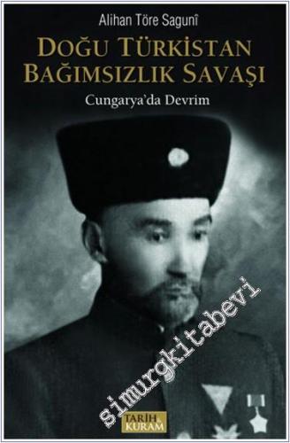 Doğu Türkistan Bağımsızlık Savaşı - Cungarya'da Devrim -        2024