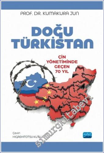 Doğu Türkistan: Çin Yönetiminde Geçen 70 Yıl - 2023