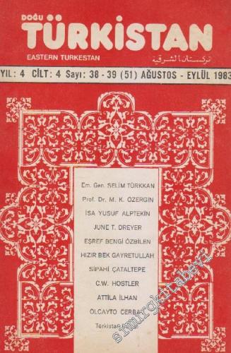 Doğu Türkistan Dergisi = Eastern Turkestan - Sayı: 38 - 39 (51)  4  4  Ağustos - Eylül