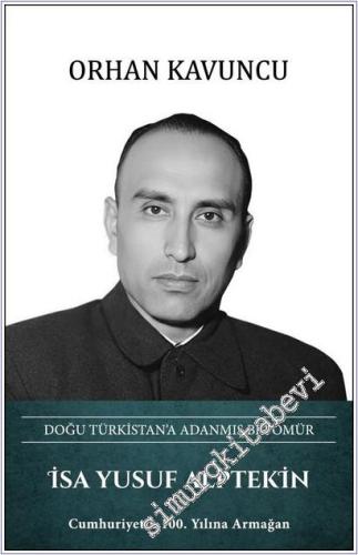 Doğu Türkistan'a Adanmış Bir Ömür İsa Yusuf Alptekin - 2026