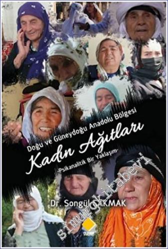 Doğu ve Güney Doğu Anadolu Bölgesi Kadın Ağıtları -Psikanalitik Bir Ya