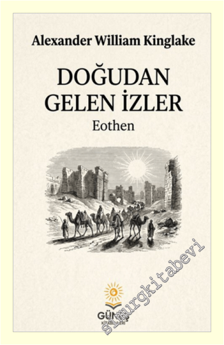 Doğudan Gelen İzler - Eothen