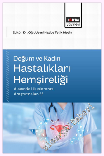 Doğum ve Kadın Hastalıkları Hemşireliği Alanında Uluslararası Araştırm