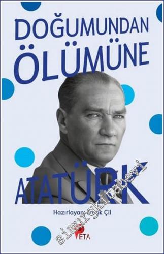 Doğumundan Ölümüne Atatürk  -        2022