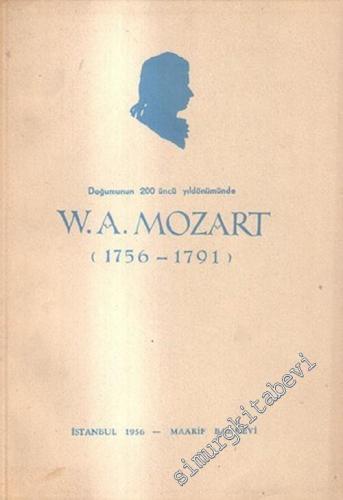 Doğumunun 200 üncü Yıldönümünde W. A. Mozart (1756-1791)