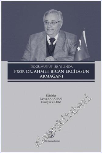 Doğumunun 80. Yılında Prof. Dr. Ahmet Bican Ercilasun - 2023