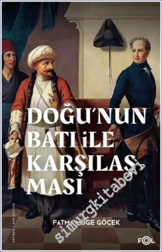 Doğu'nun Batı ile Karşılaşması –18. yüzyılda Fransa ve Osmanlı İmparatorluğu– -        2023