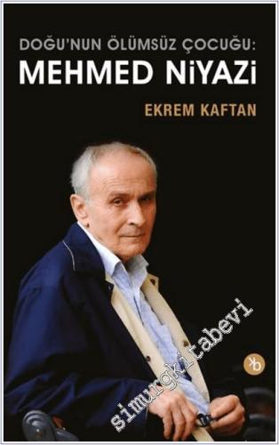 Doğunun Ölümsüz Çocuğu : Mehmed Niyazi -        2025
