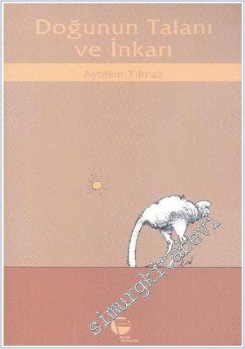 Doğunun Talanı ve İnkarı -