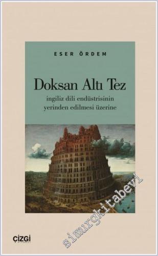Doksan Altı Tez : İngiliz Dili Endüstrisinin Yerinden Edilmesi Üzerine -        2025