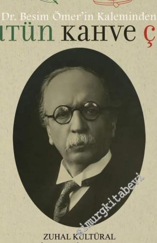 Doktor Besim Ömeri'in Kaleminden Tütün Kahve Çay  -