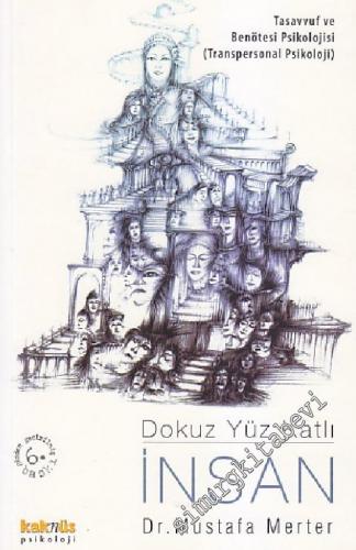 Dokuz Yüz Katlı İnsan: Tasavvuf ve Benötesi Psikolojisi ( Transpersonal Psikoloji ) -