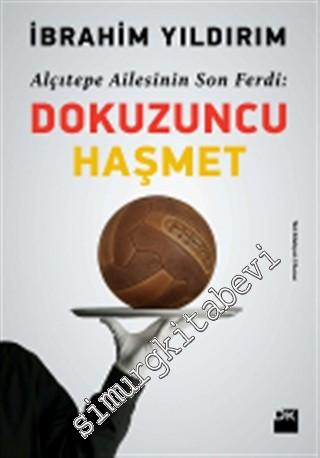 Dokuzuncu Haşmet: Alçıtepe Ailesinin Son Ferdi -