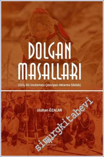 Dolgan Masalları : Giriş Dil İncelemesi Çeviriyazı Aktarma Sözlük -        2022