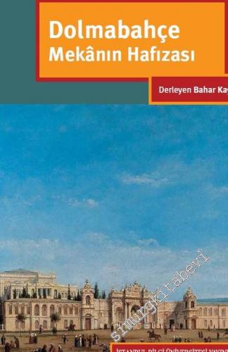 Dolmabahçe: Mekânın Hafızası -        2016
