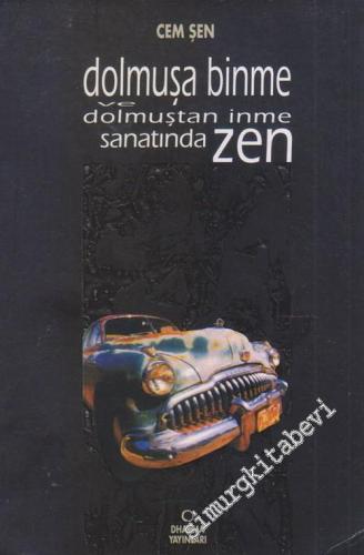 Dolmuşa Binme ve Dolmuştan İnme Sanatında Zen