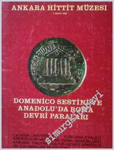 Domenico Sestini ve Anadolu'da Roma Devri Paraları Fotoğraf Sergisi: : Ankara Hitit Müzesi :  (7-10 Mayıs 1985) -        1985