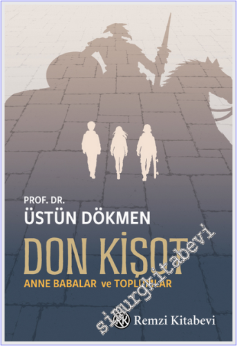 Don Kişot : Anne Babalar ve Toplumlar