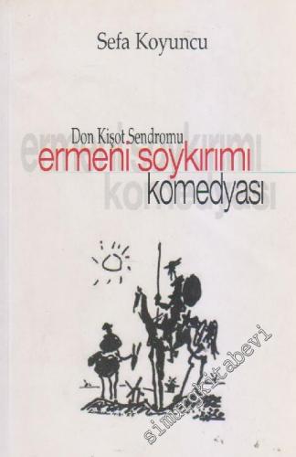 Don Kişot Sendromu: Ermeni Soykırımı Komedyası -        2001