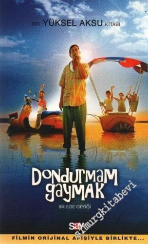 Dondurmam Gaymak: Bir Ege Geyiği  -        2007