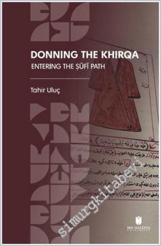 Donning the Khirqa : Entering the Sufi Path - 2025