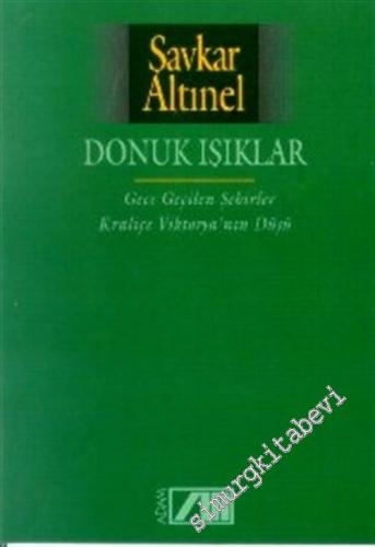 Donuk Işıklar / Gece Geçilen Şehirler - Kraliçe Viktorya'nın Düşü